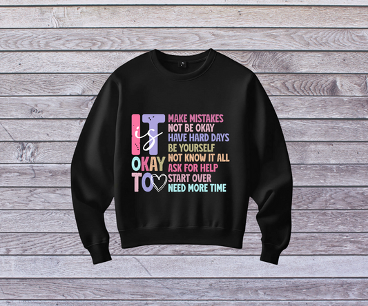 It's Okay To Make Mistakes Sweatshirt