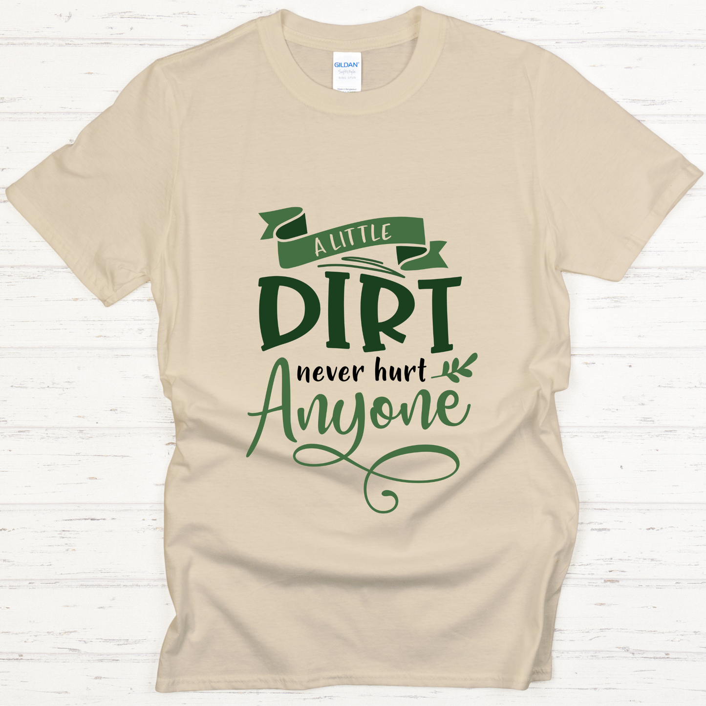 A Little Dirt Never Hurt Anyone